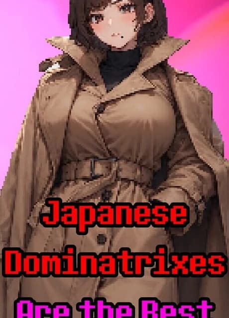 Japanese Dominatrixes Are the Best