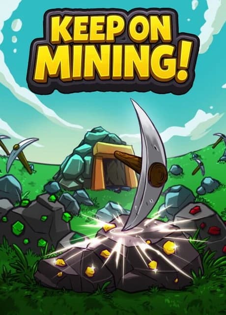 Keep on Mining!