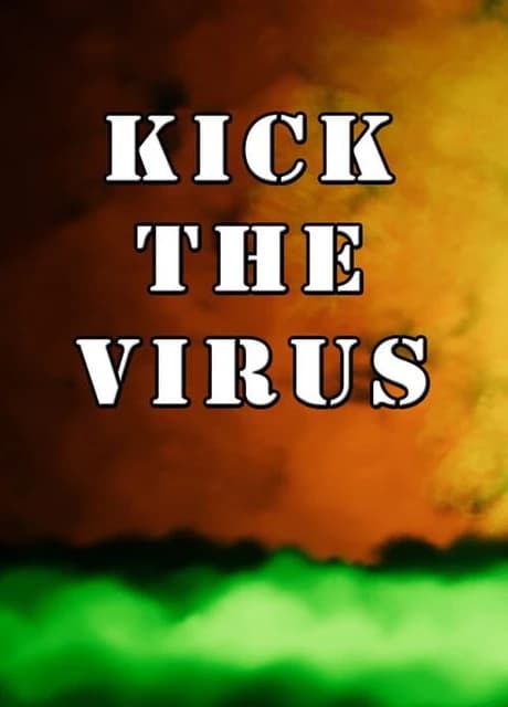 Kick the Virus