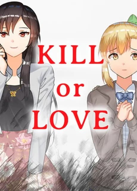 Kill or Love