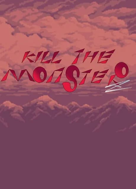 Kill The Monster Z