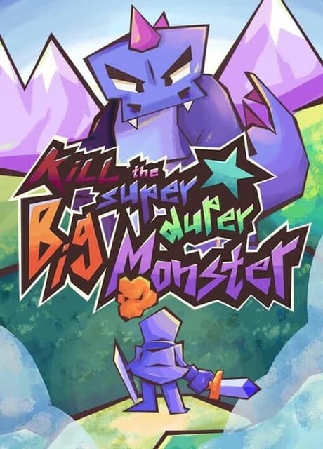Kill the Super Duper Big Monster