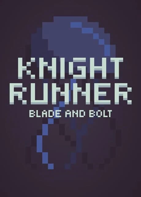 Knight Runner: Blade and Bolt