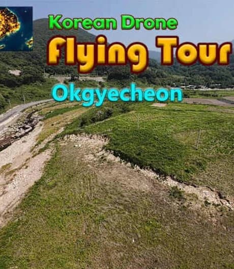 Korean Drone Flying Tour Okgyecheon