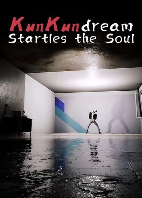 KunKun Dream Startles the Soul