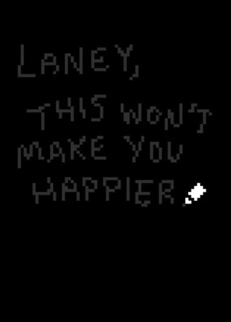 Laney, This Won’t Make You Happier