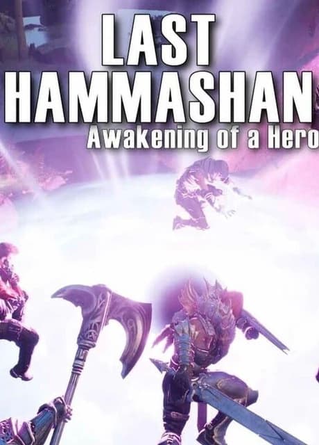 Last Hammashan: Awakening of a Hero