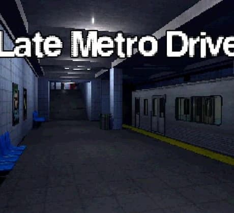 Late Metro Drive