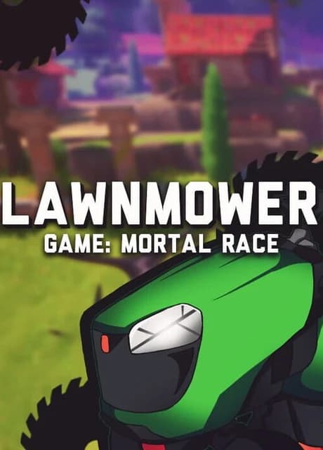 Lawnmower Game: Mortal Race