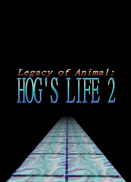 Legacy of Animal: Hog's Life 2