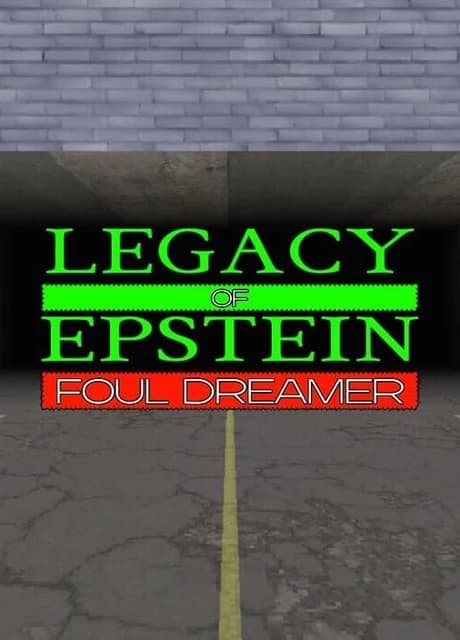 Legacy of Epstein: Foul Dreamer