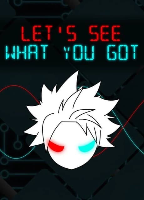 Let's See What You Got