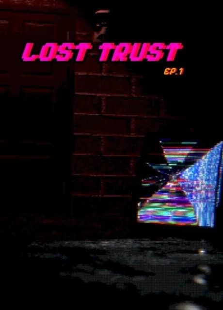 Lost Trust: Episode 1