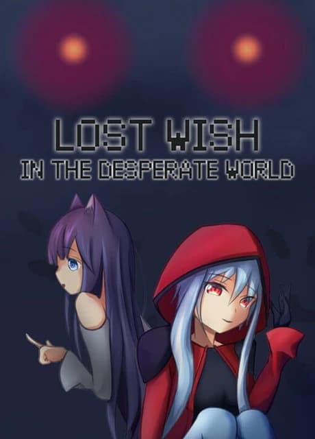 Lost Wish: In the Desperate World