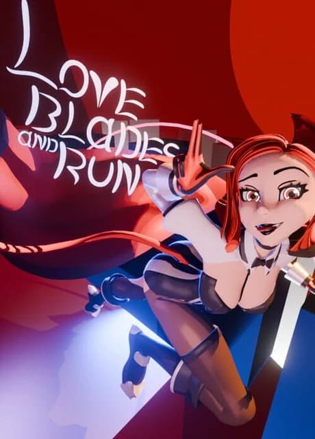 Love Blades and Run
