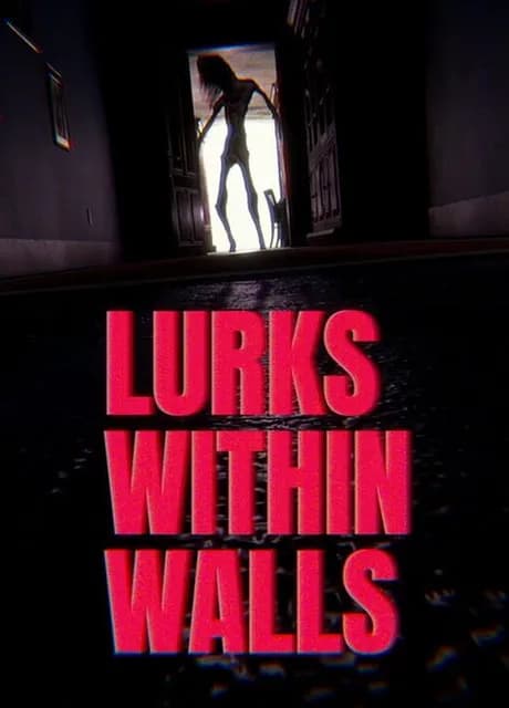 Lurks Within Walls