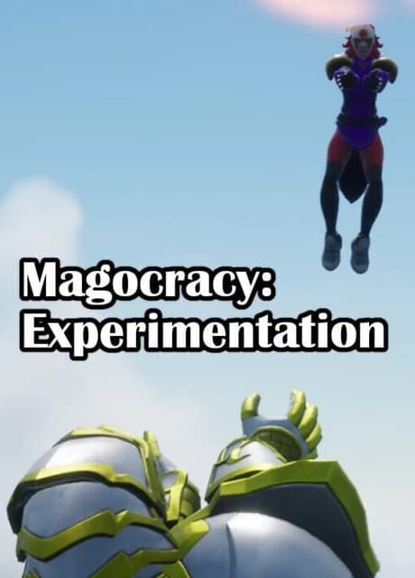 Magocracy: Experimentation