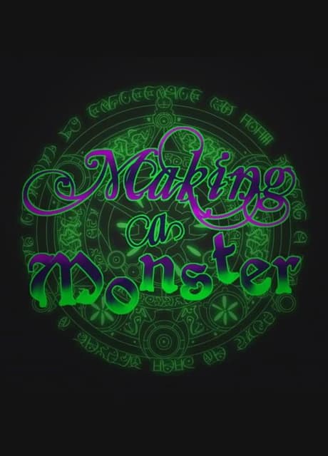 Making a Monster