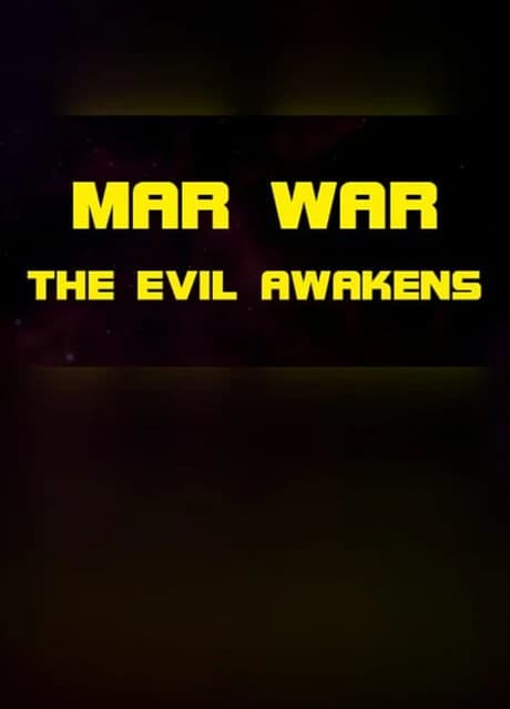 MAR WAR: The Evil Awakens