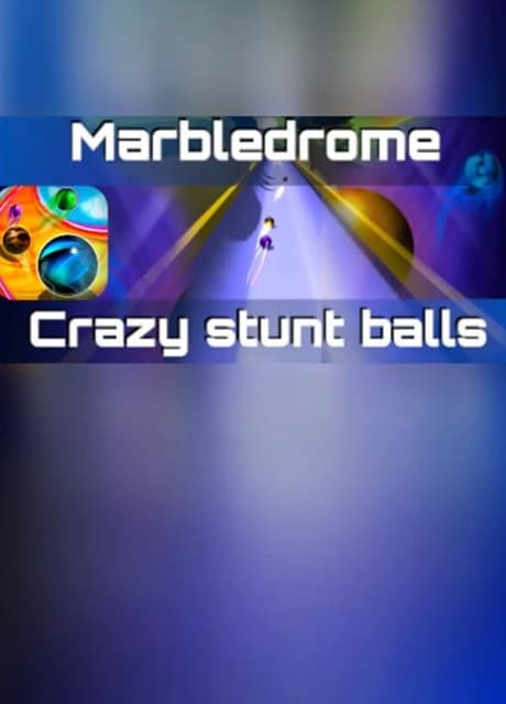 Marbledrome: Crazy Stunt Balls