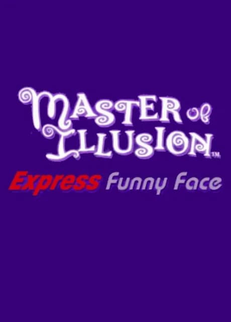 Master of Illusion Express: Funny Face