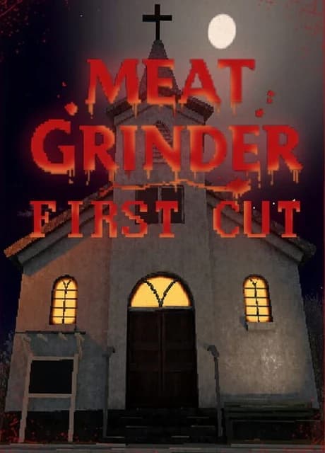 Meat Grinder: First Cut