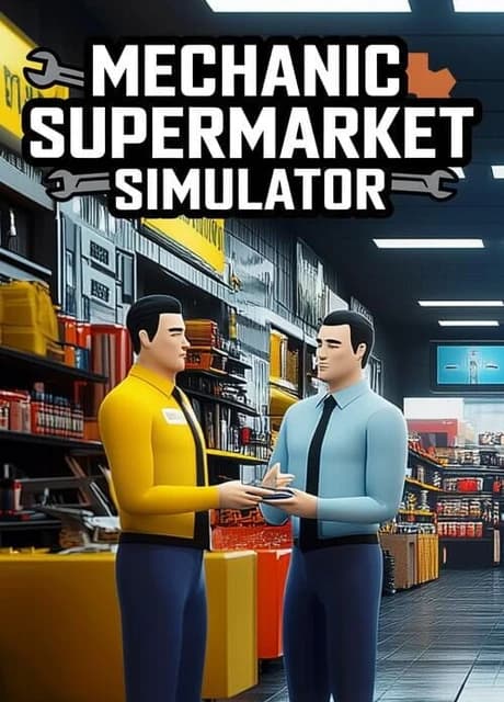 Mechanic Supermarket Simulator