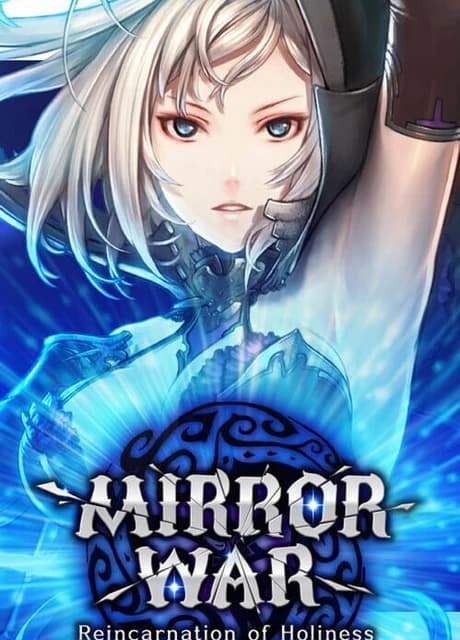 Mirror War: Reincarnation of Holiness