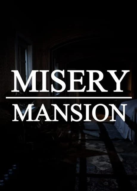 Misery Mansion
