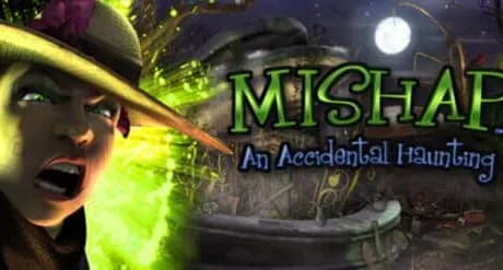 Mishap: An Accidental Haunting
