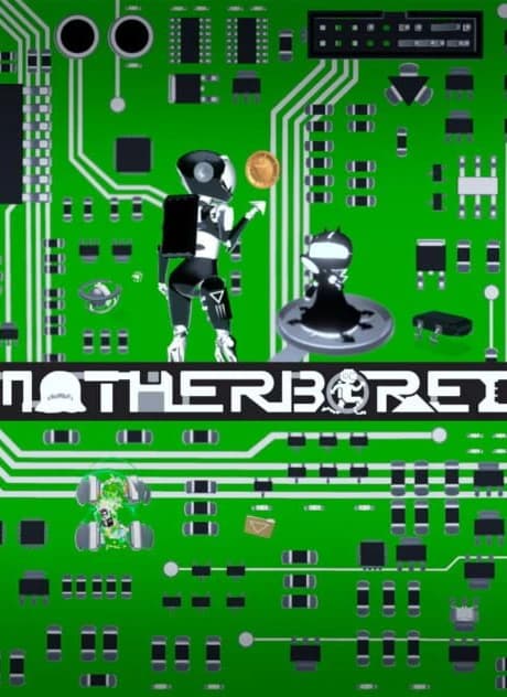 Motherbored
