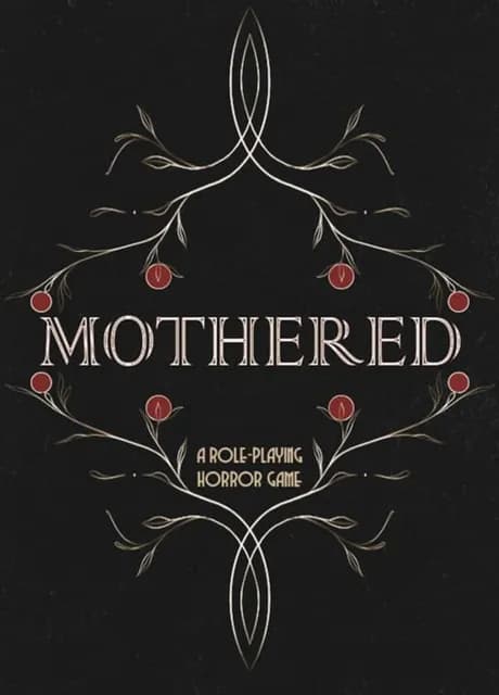 Mothered