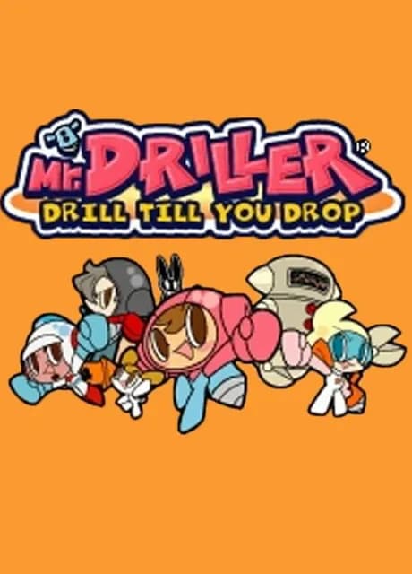 Mr. Driller: Drill Till You Drop