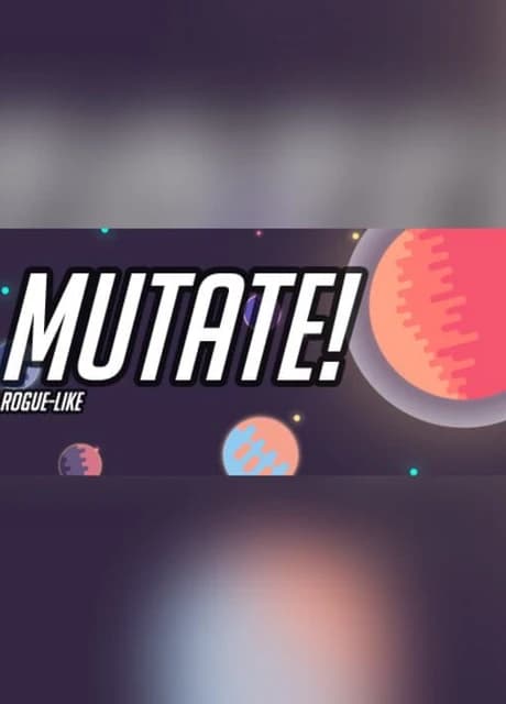 Mutate!