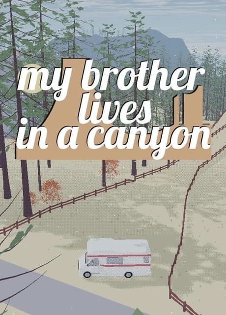 My brother lives in a canyon
