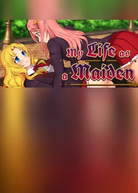 My Life as a Maiden