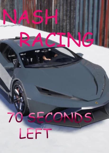 Nash Racing: 70 Seconds Left