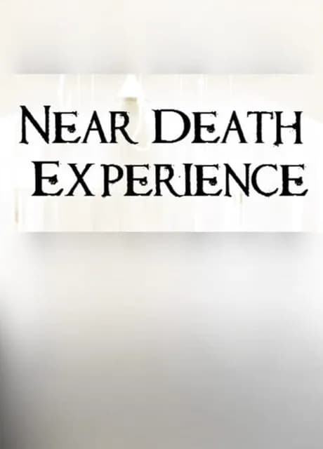 Near Death Experience