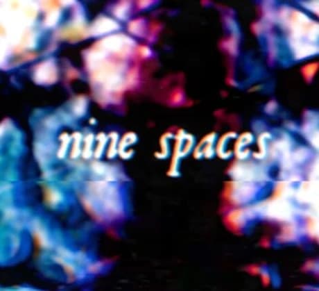 Nine Spaces