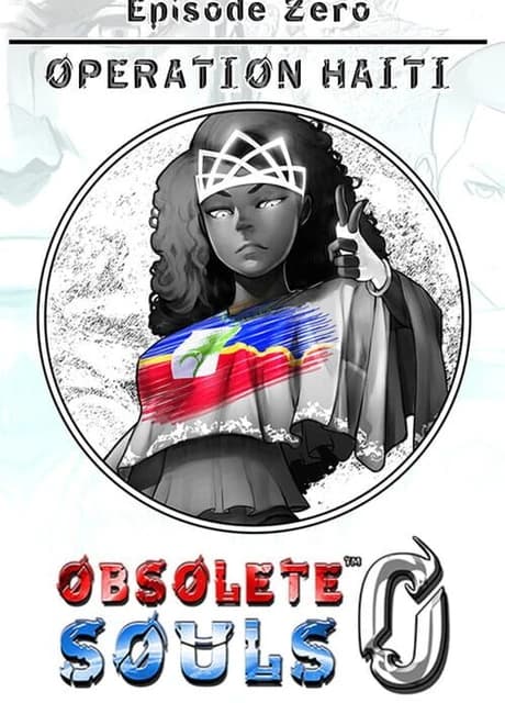 Obsolete Souls Episode 0: Operation Haiti