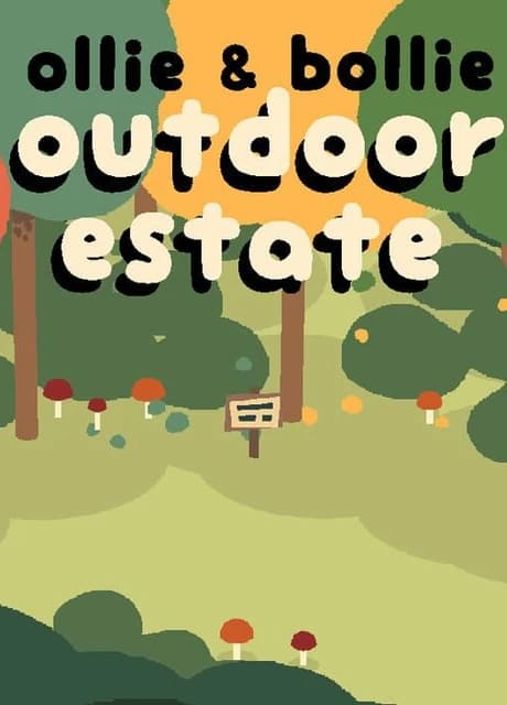 Ollie & Bollie: Outdoor Estate