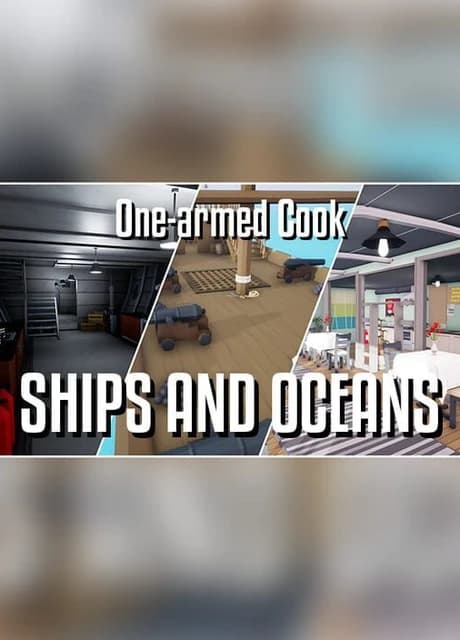 One-armed Cook: Ships and Oceans