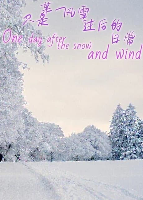 One Day After the Snow and Wind