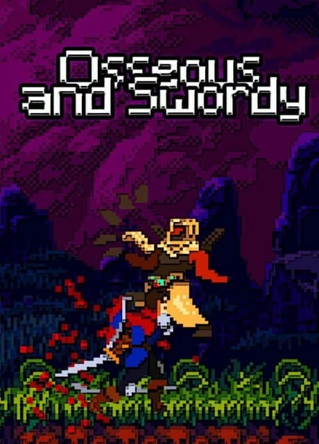 Osseous and Swordy