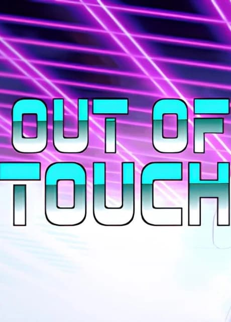 Out of Touch!