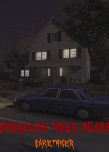 Overcome Your Fears: Caretaker