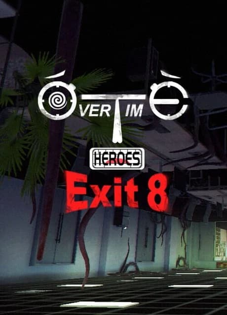 Overtime Heroes Exit 8