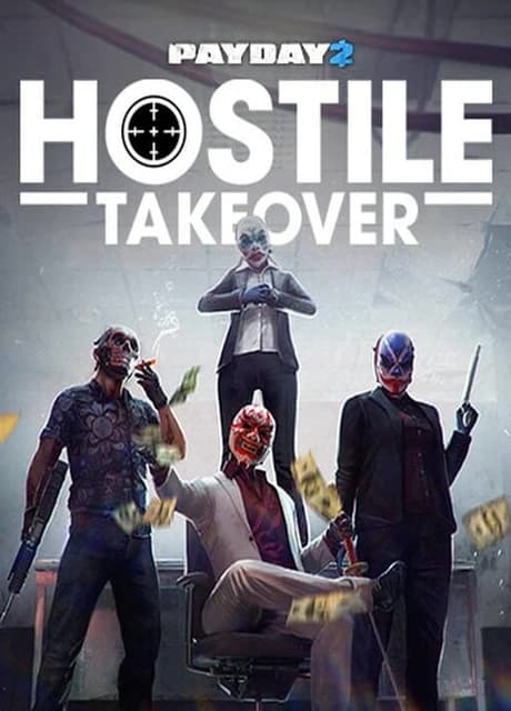 Payday 2: Hostile Takeover Heist