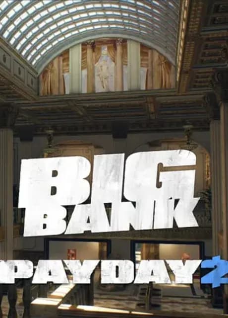Payday 2: The Big Bank Heist