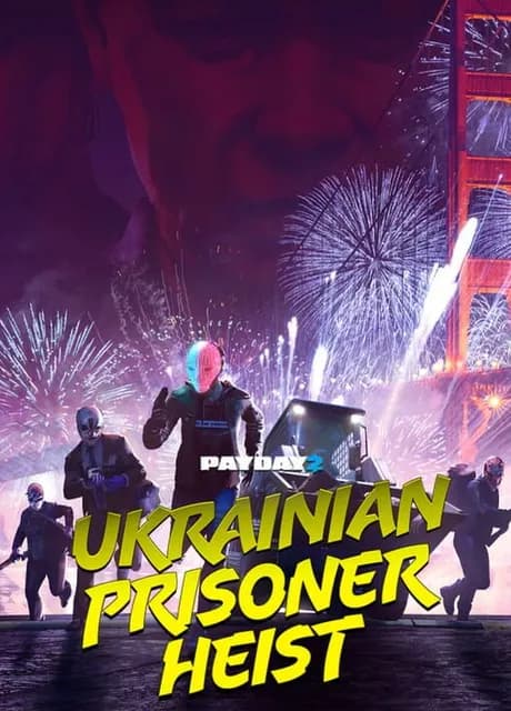 Payday 2: The Ukrainian Prisoner Heist